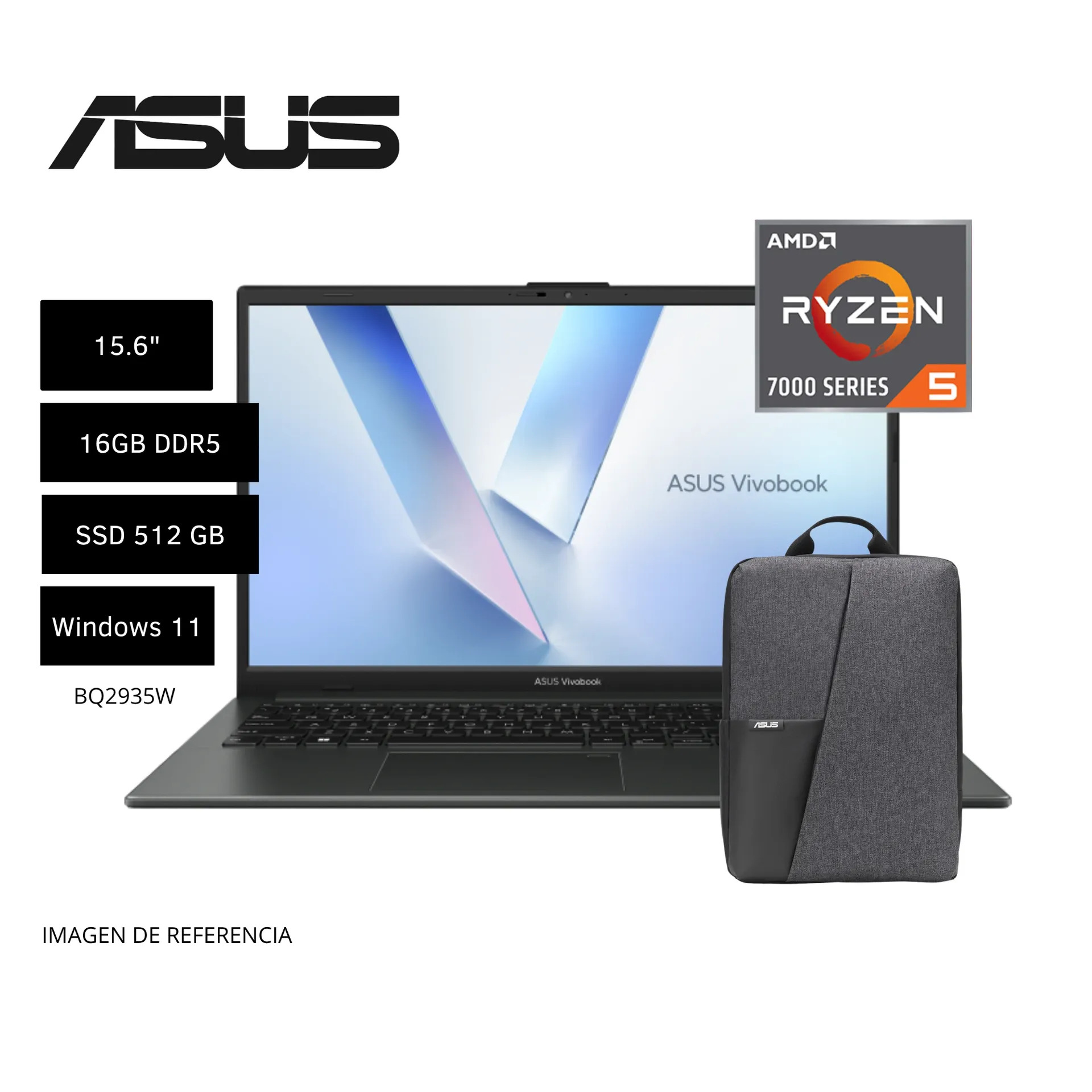 LAPTOP ASUS VIVOBOOK GO BQ2935W 15 15.6" AMD RYZEN 5-40 16GB 512GB SSD CON MOCHILA